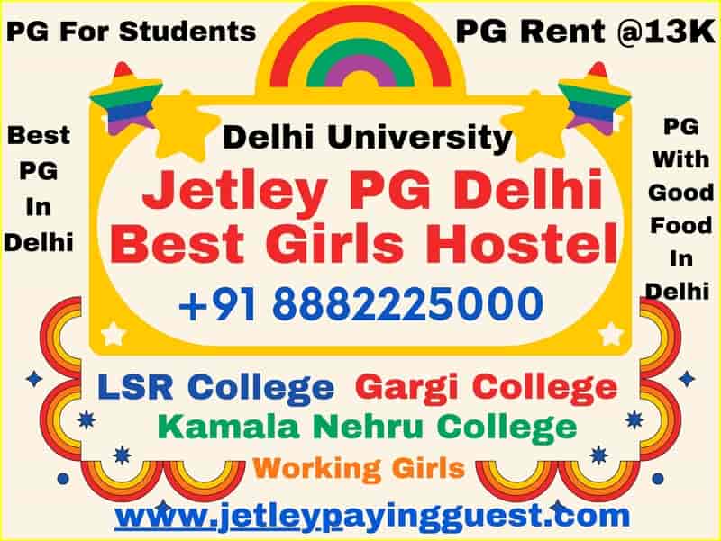 Jetley PG For Girls Near LSR College, Gargi College, Kamala Nehru College, Delhi - Girls Hostel - Best PG in South Delhi For Students Under 13K